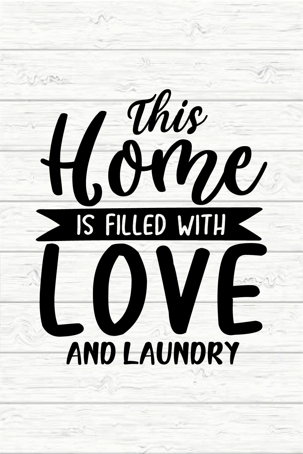 This Home Is Filled With Love And Laundry pinterest preview image.