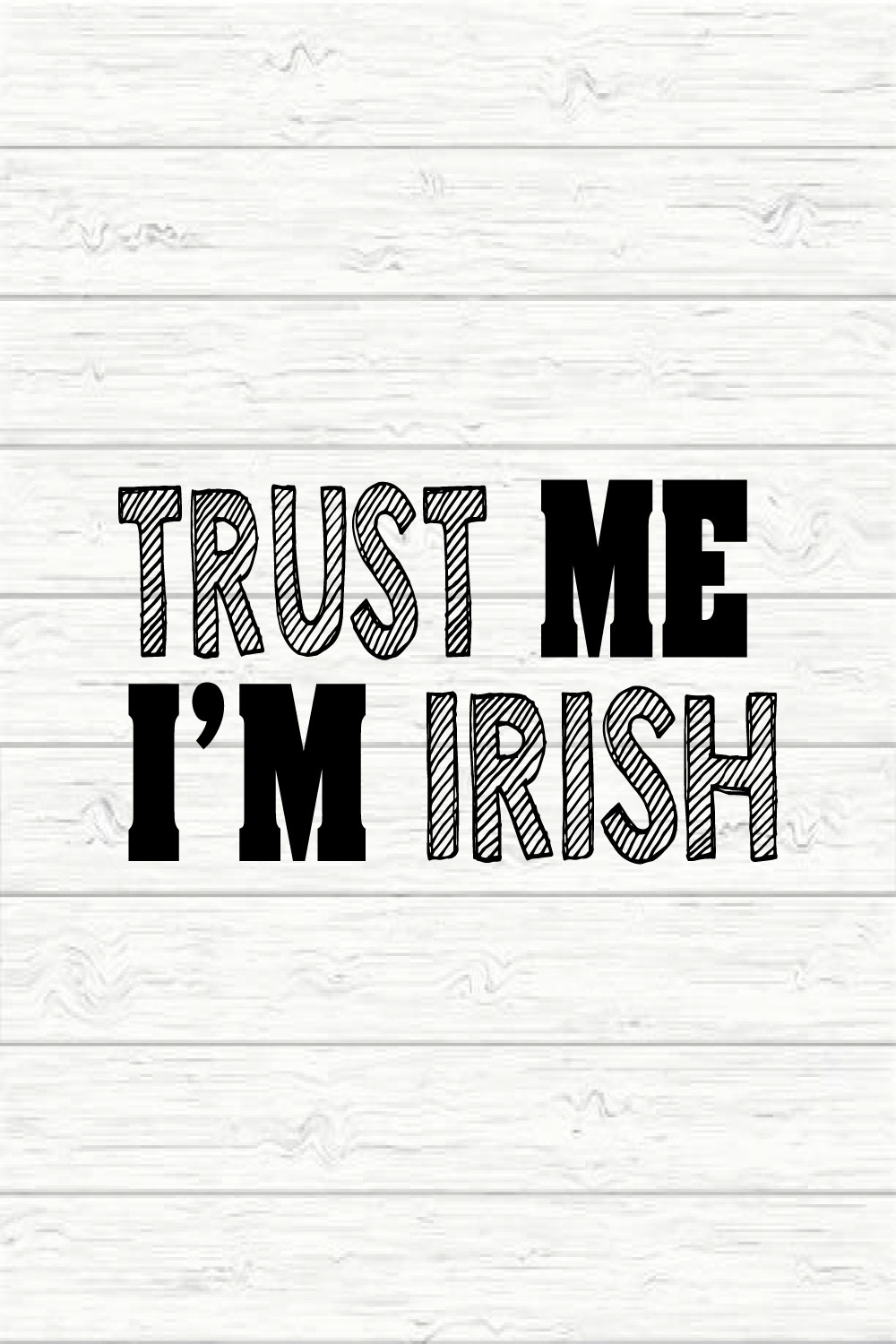 Trust Me I'm Irish pinterest preview image.