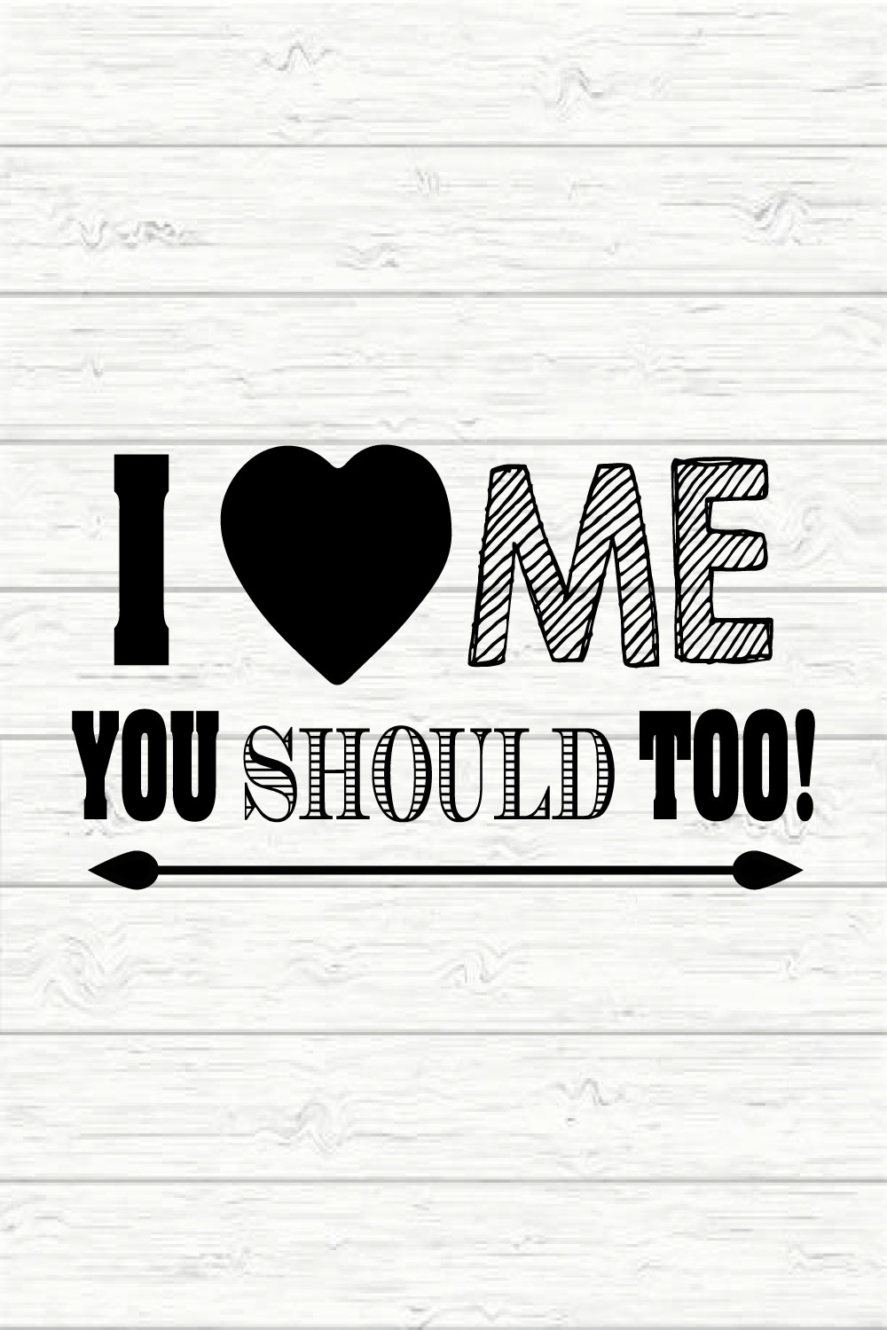 I Love Me You Should Too pinterest preview image.