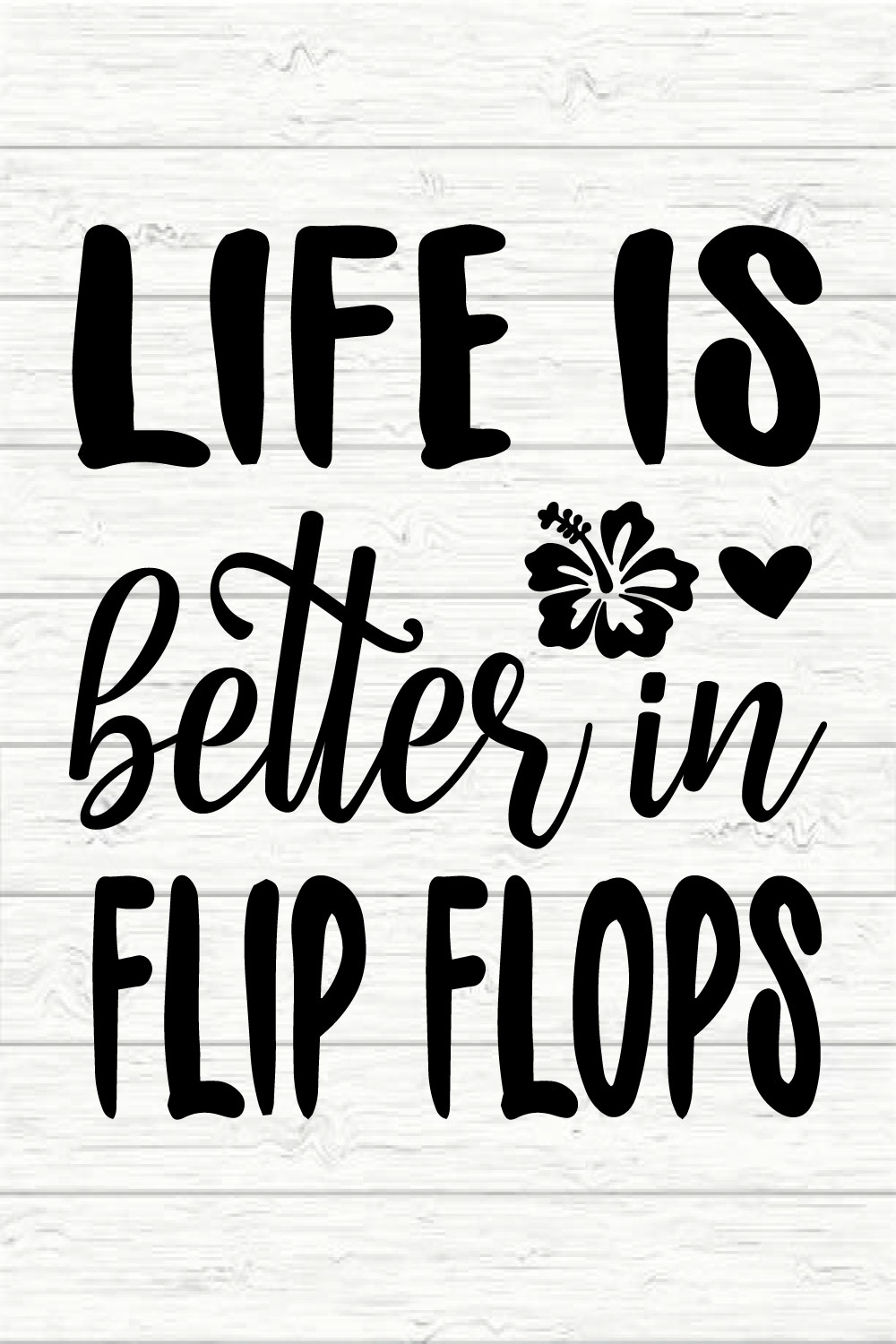 Life Is Better In Flip Flops pinterest preview image.