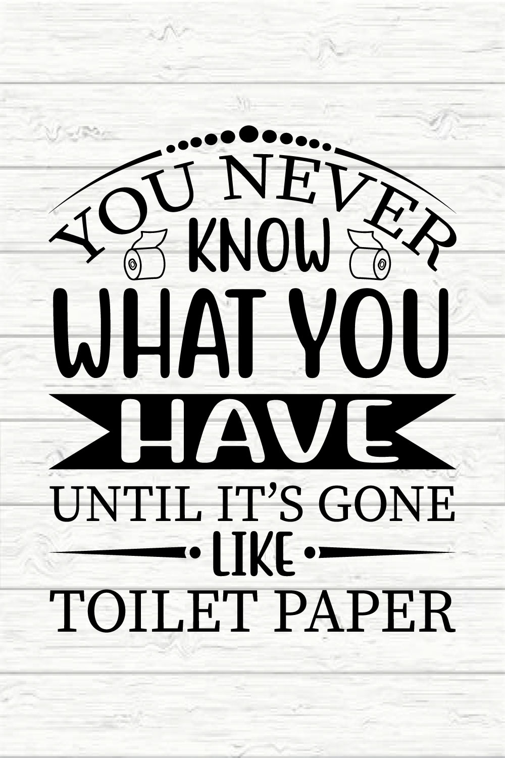 You never know what you have until it s gone like toilet paper pinterest preview image.