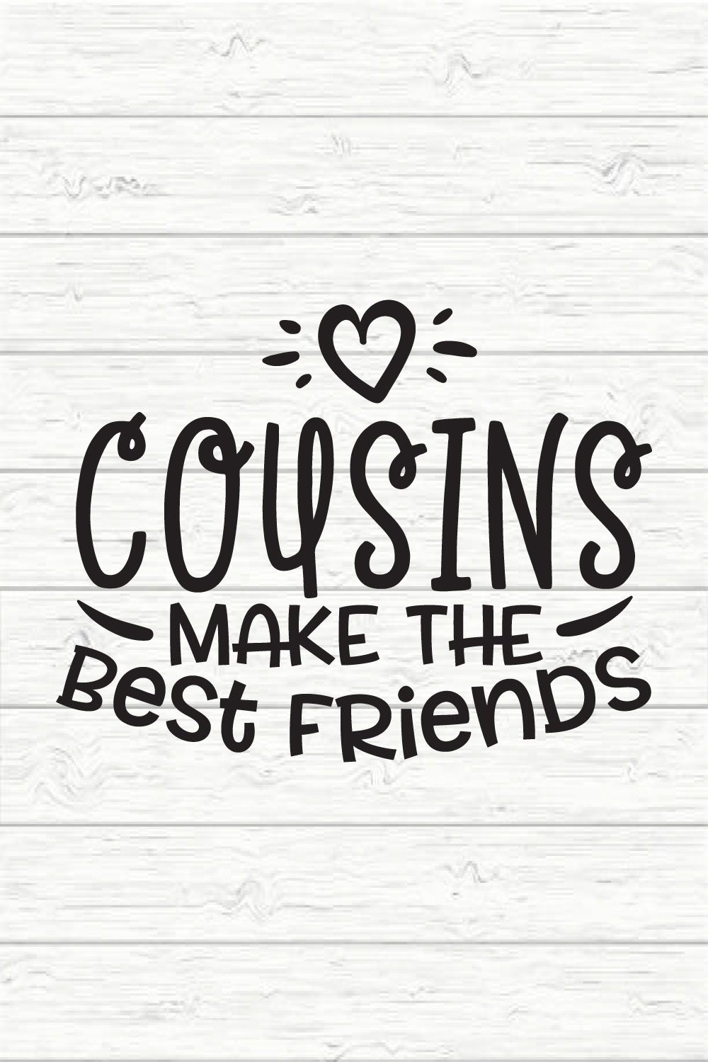 Cousins Make The Best Friends pinterest preview image.