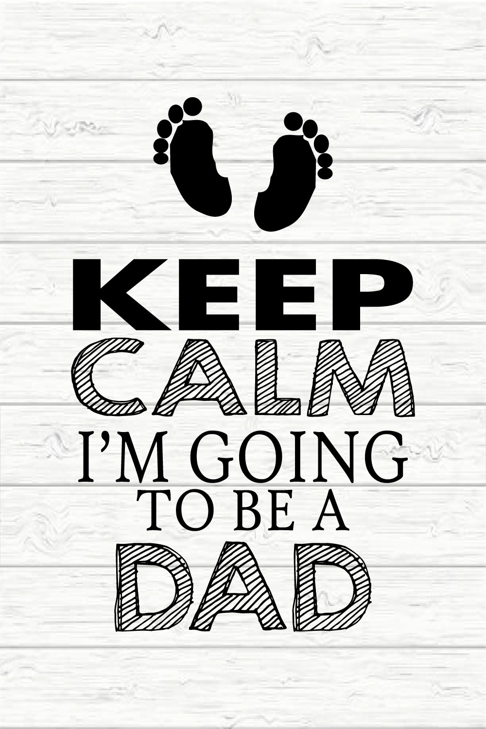 Keep Calm I'm Going To Be A Dad Svg pinterest preview image.