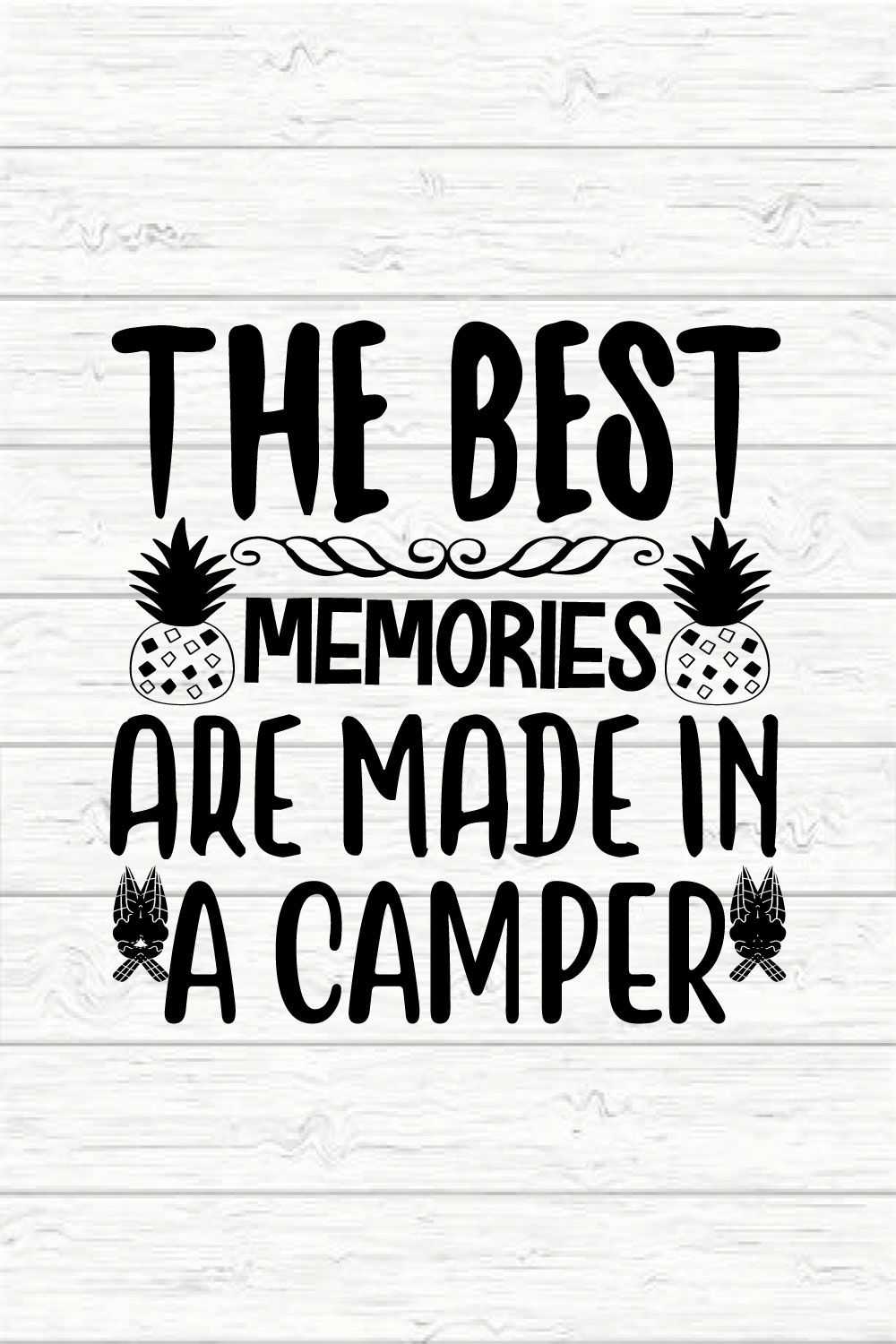 The Best Memories Are Made In A Camper pinterest preview image.