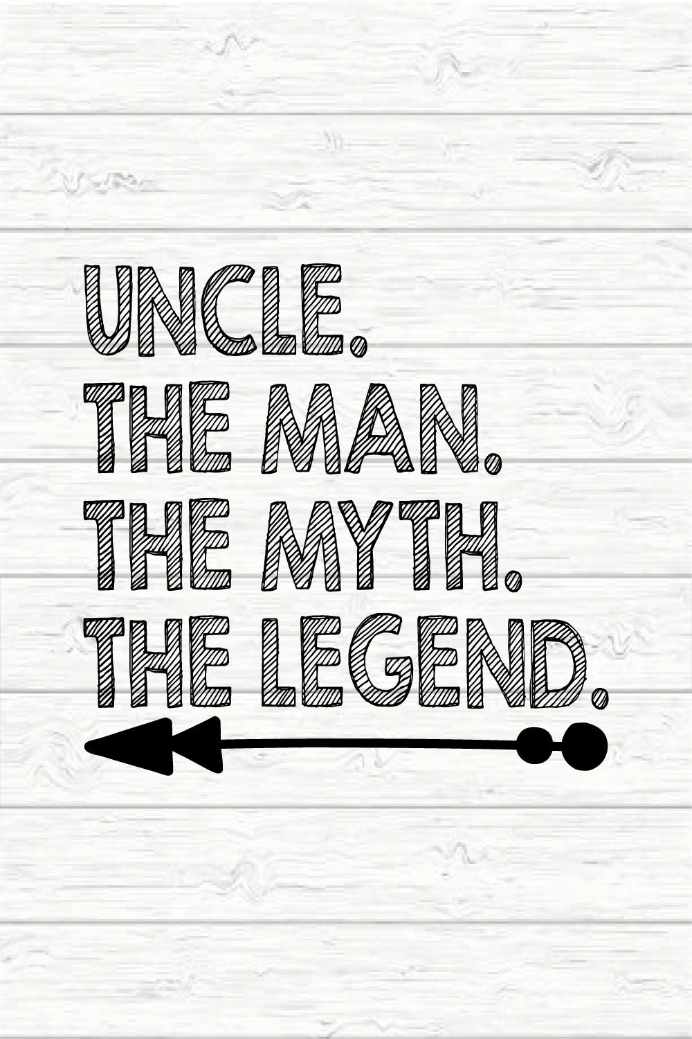 Uncle The Man The Myth The Legend pinterest preview image.