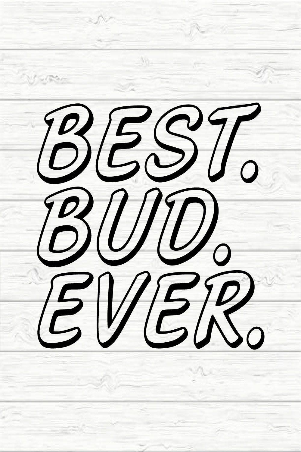 Best bud ever pinterest preview image.
