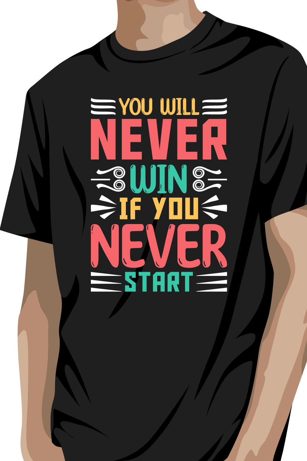 You Will Never Win If You Never Start " Motivational T shirt Design" pinterest preview image.