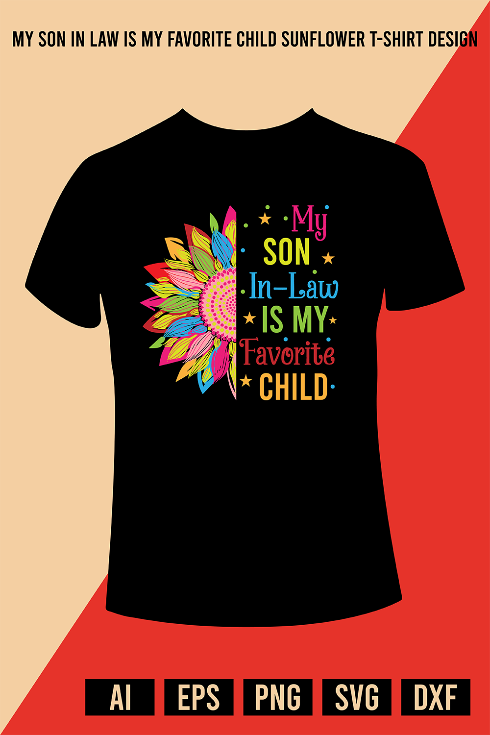 My Son In Law Is My Favorite Child Sunflower T-Shirt Design pinterest preview image.