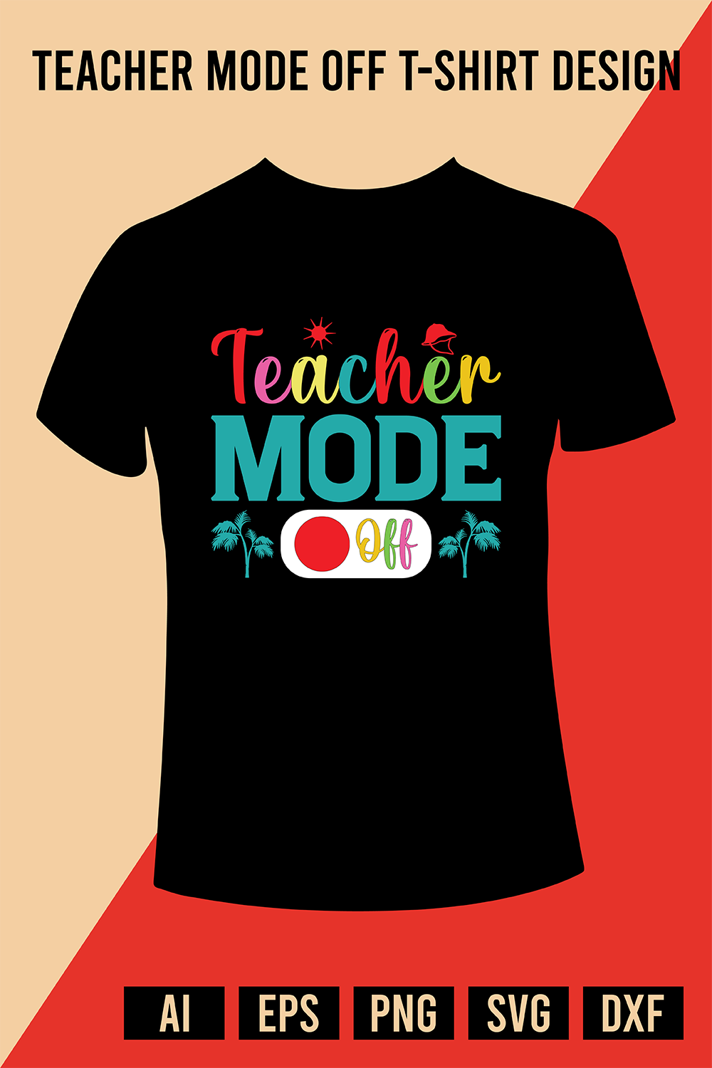 Teacher Mode Off T-Shirt Design pinterest preview image.