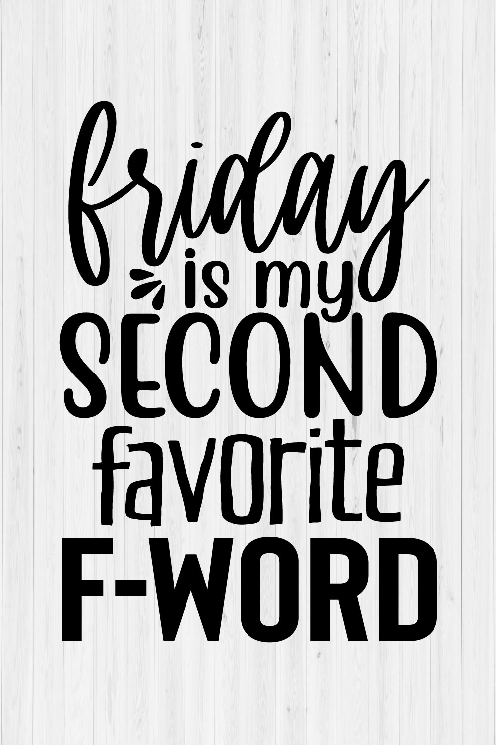 Friday is my second favorite f-word pinterest preview image.