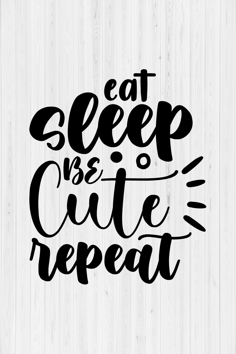 Eat Sleep Be Cute Repeat pinterest preview image.