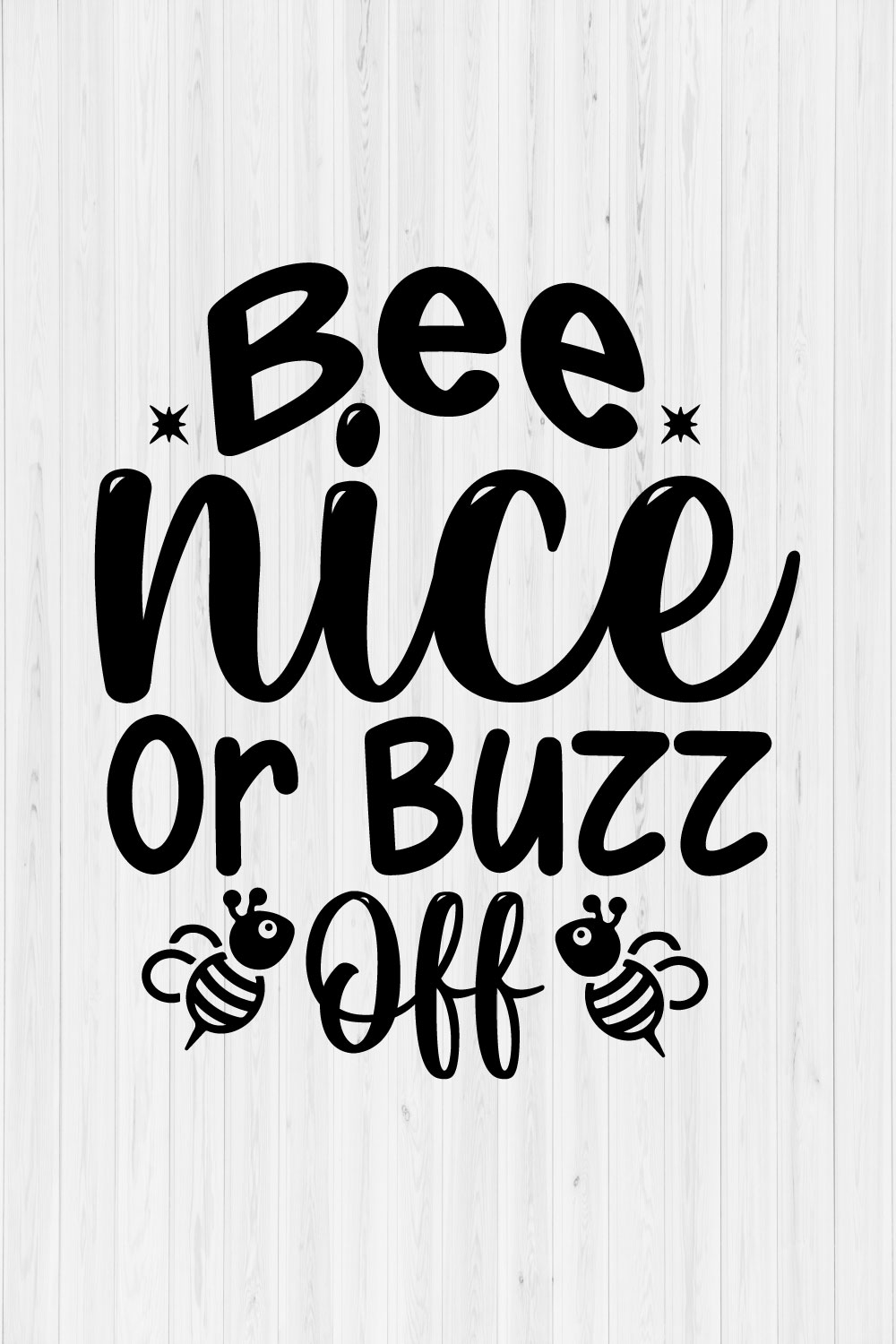 Bee Nice Or Buzz Off SVG Design pinterest preview image.