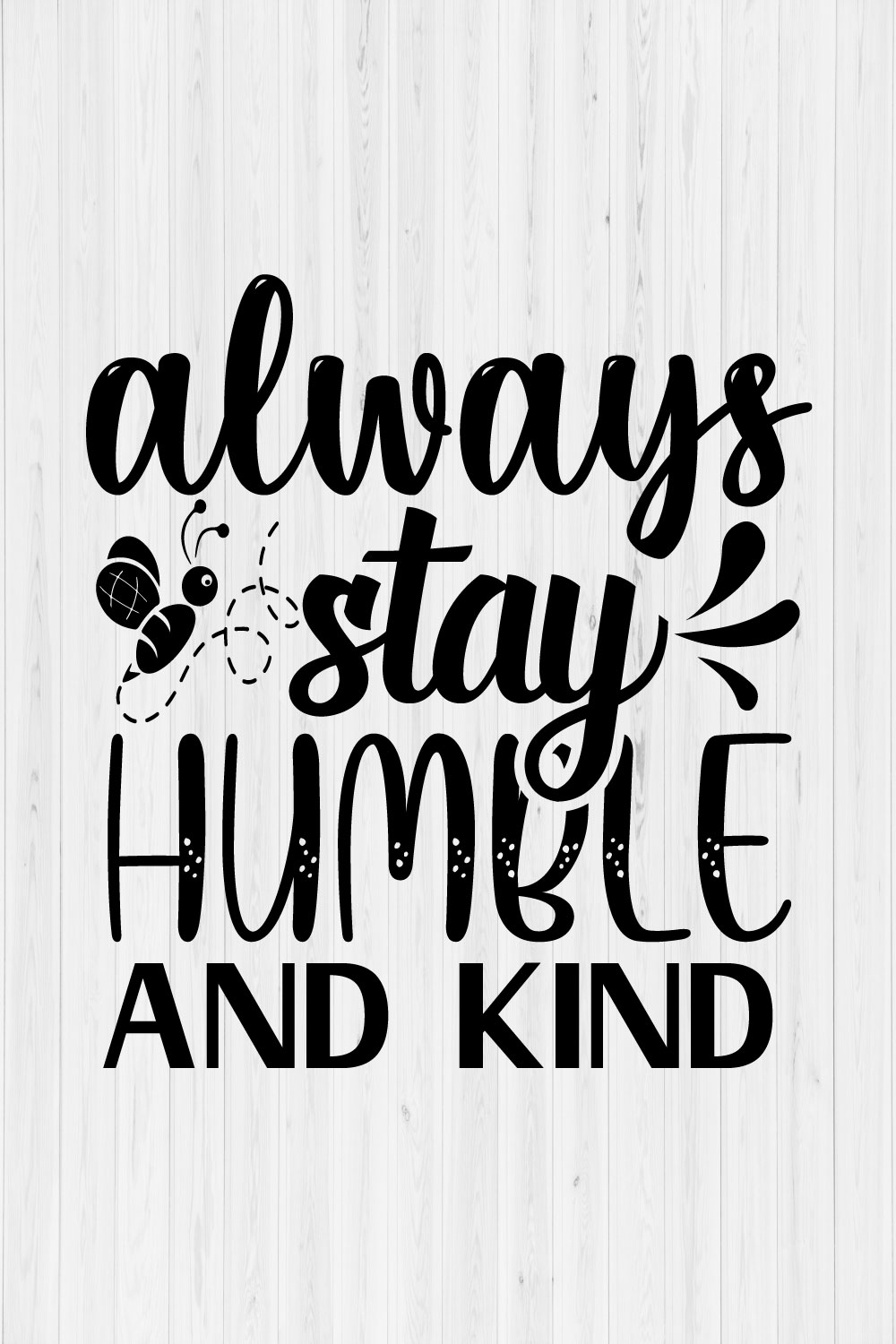 Always stay humble and kind pinterest preview image.