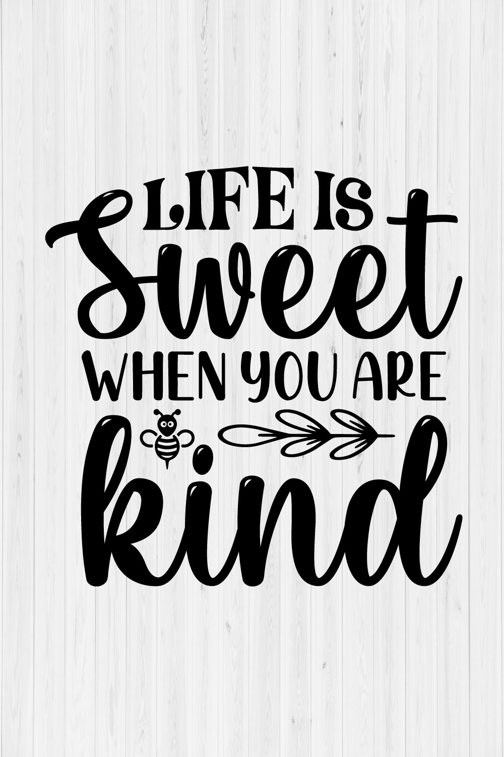 Life Is Sweet When You Are Kind pinterest preview image.