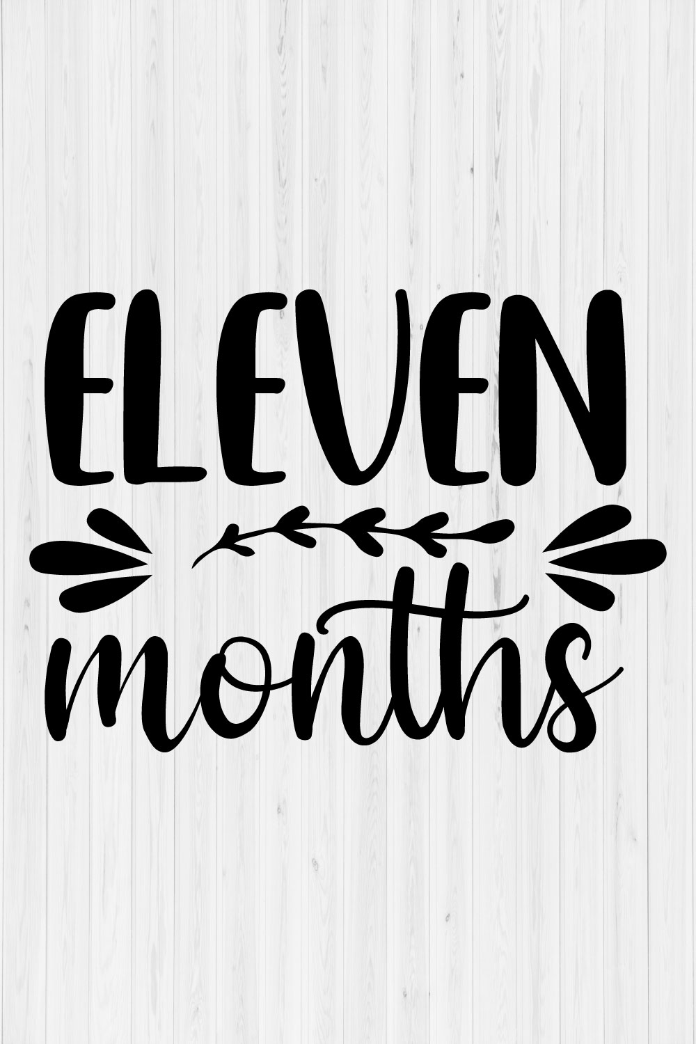 Eleven months pinterest preview image.