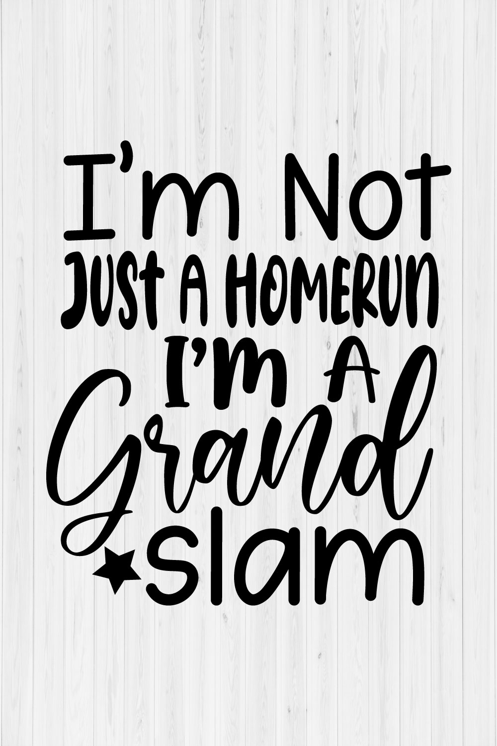 I'm not Just a Homerun I'm a grand slam pinterest preview image.