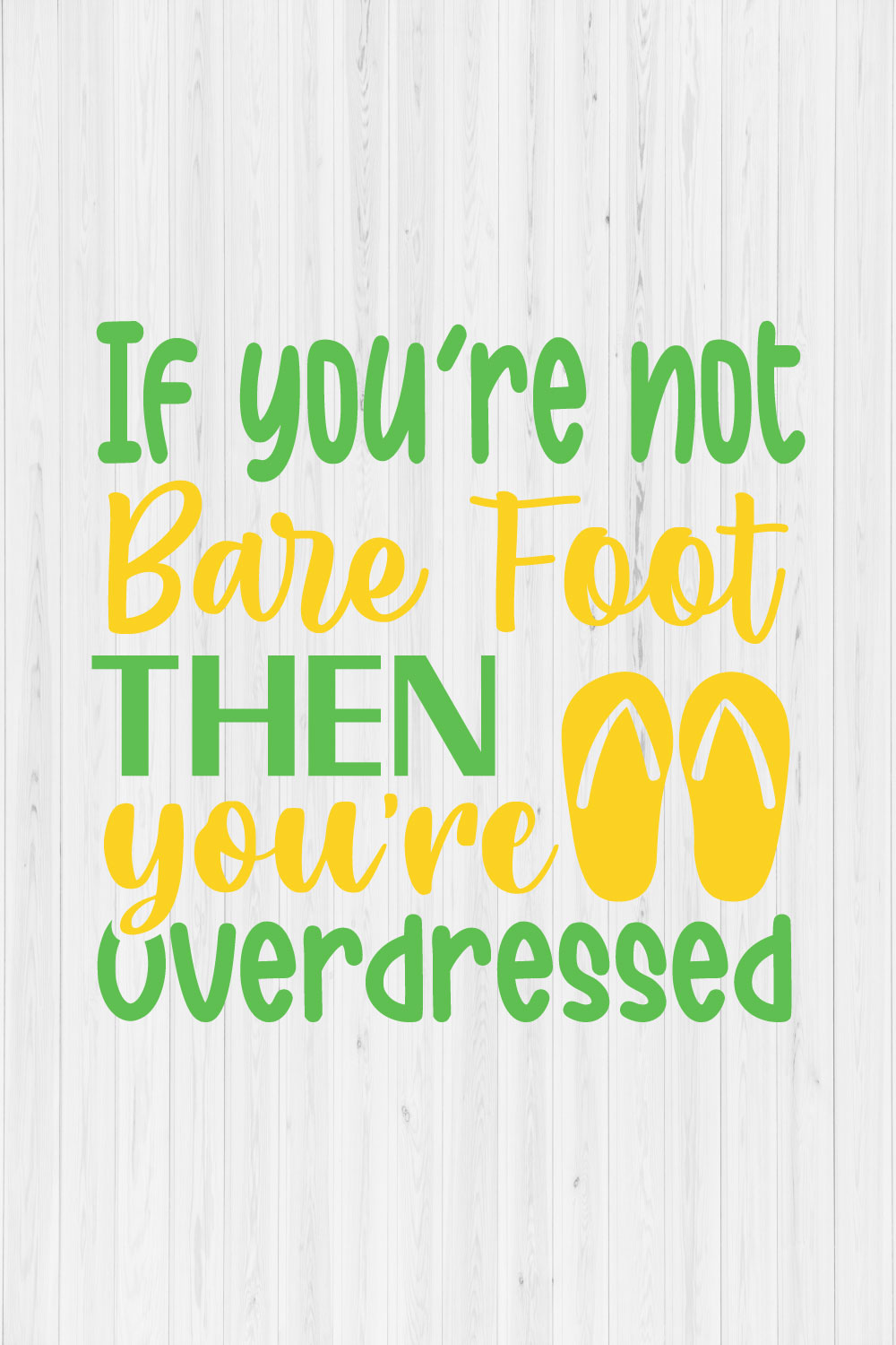 If you're not Bare Foot then you're Overdressed pinterest preview image.