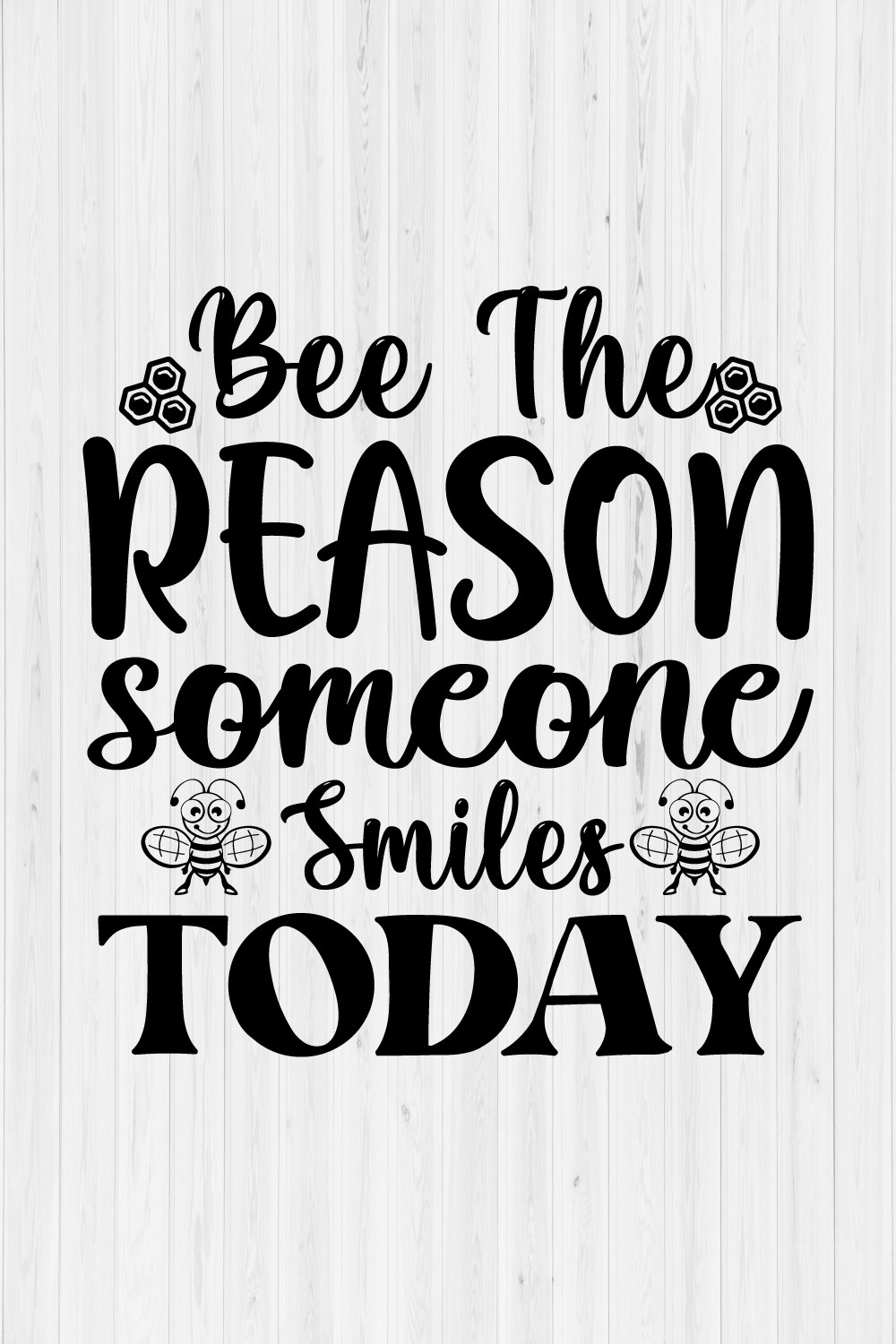 Bee the Reason someone Smiles today pinterest preview image.