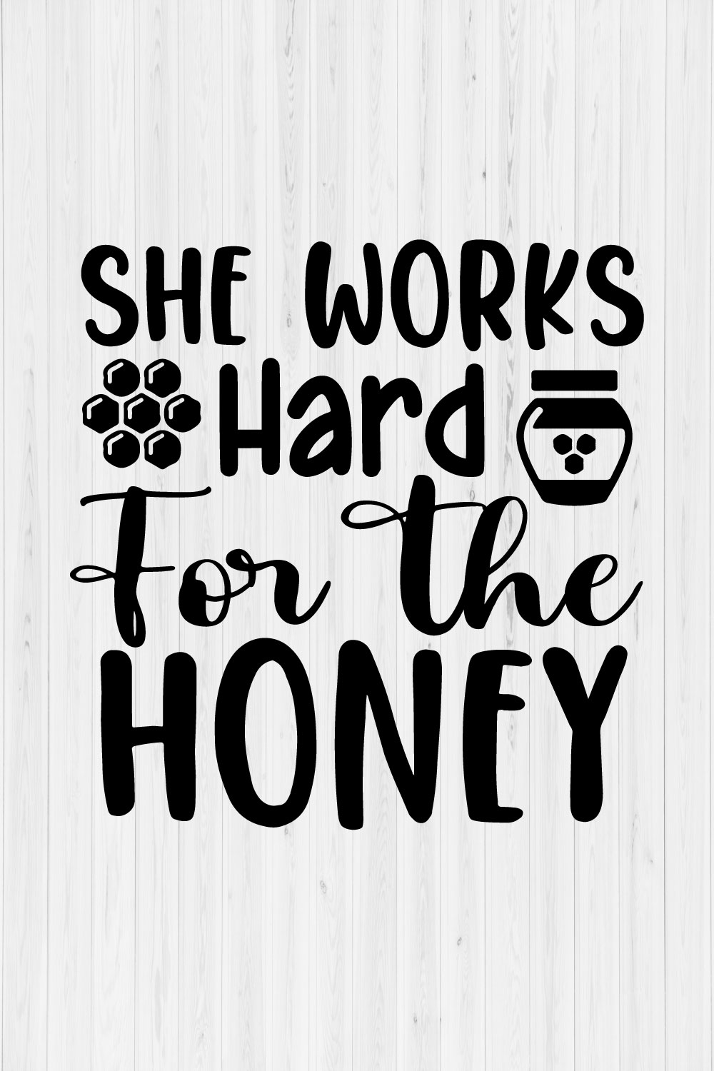 She Works Hard For The Honey pinterest preview image.