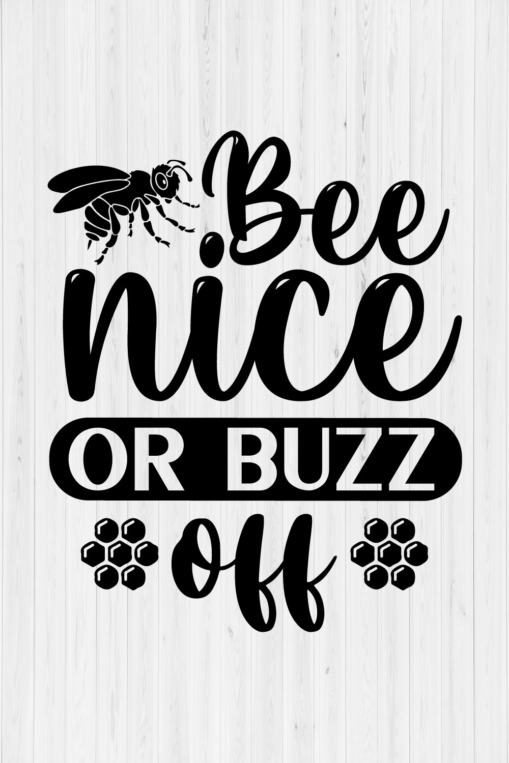 Bee nice or buzz off pinterest preview image.