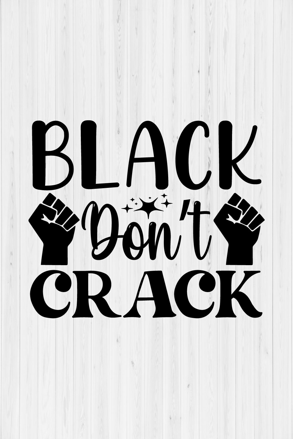 Black Don't Crack pinterest preview image.