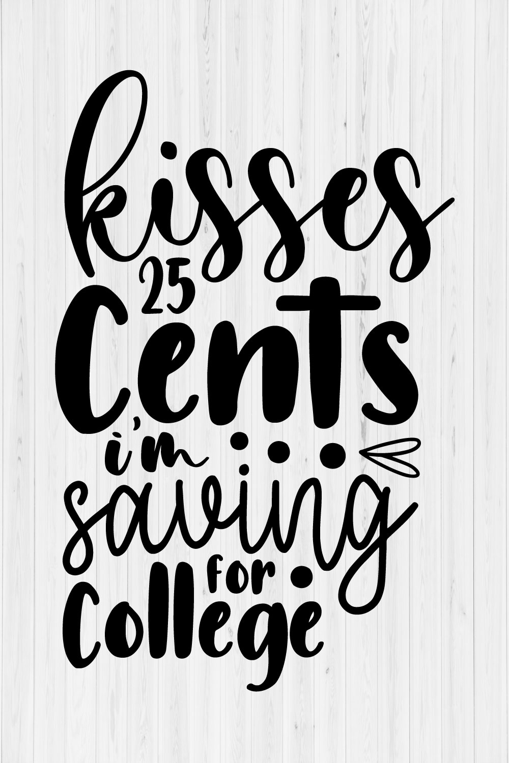 kisses 25 cents i'm saving for college pinterest preview image.