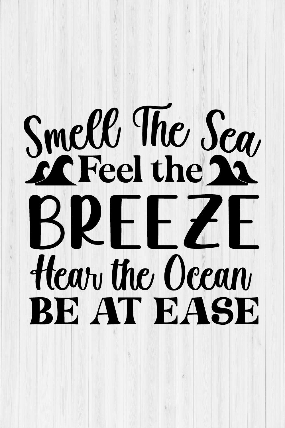 Smell The Sea Feel the Breeze Hear the Ocean Be at Ease pinterest preview image.