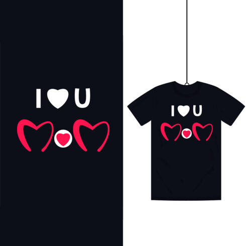I Love You Mom Happy Mothers Day T-shirt design with heart shape cover image.