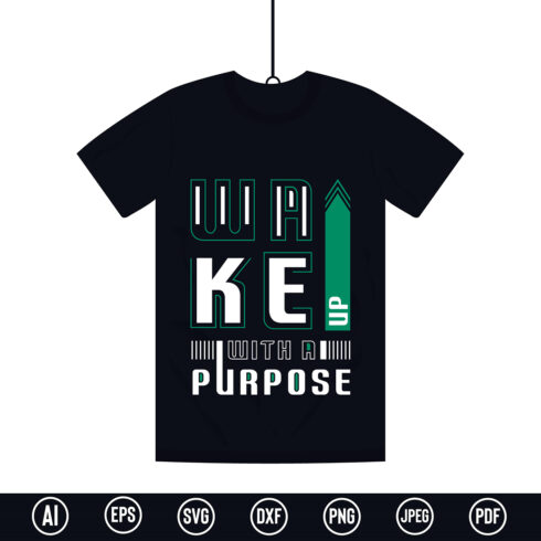 Modern T-Shirt design with “Wake up with a purpose” quote for t-shirt, posters, stickers, mug prints, banners, gift cards, labels etc cover image.