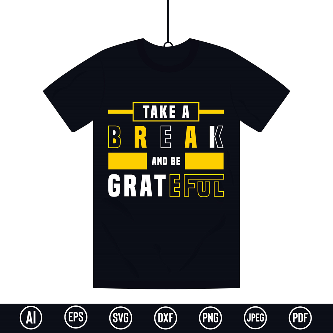 Modern T-Shirt design with “Take a break and be grateful” quote for t-shirt, posters, stickers, mug prints, banners, gift cards, labels etc cover image.