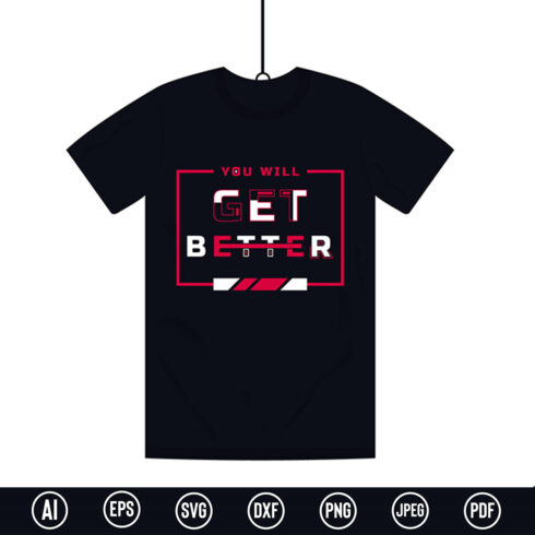 You Will Get Better Motivational Modern Typography quote T-Shirt design template for t-shirts, posters, stickers, mug prints, banners, gift cards, and labels, etc cover image.