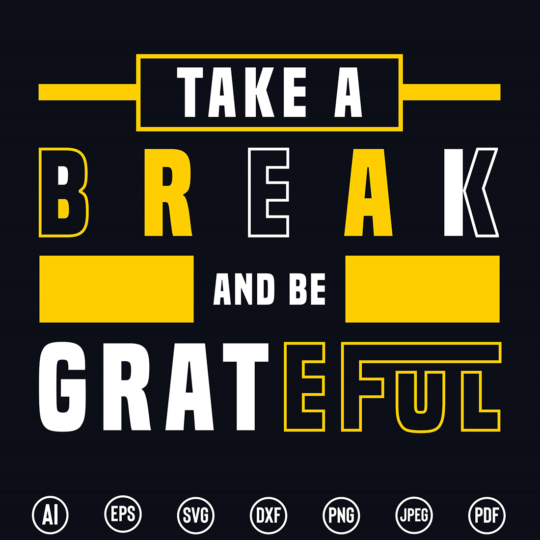 Modern T-Shirt design with “Take a break and be grateful” quote for t-shirt, posters, stickers, mug prints, banners, gift cards, labels etc preview image.