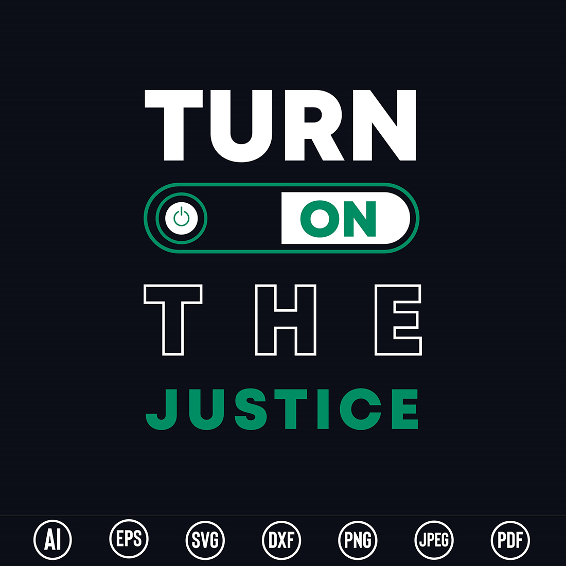 Modern Typography T-Shirt design with “Turn on the justice” quote for t-shirt, posters, stickers, mug prints, banners, gift cards, labels etc preview image.