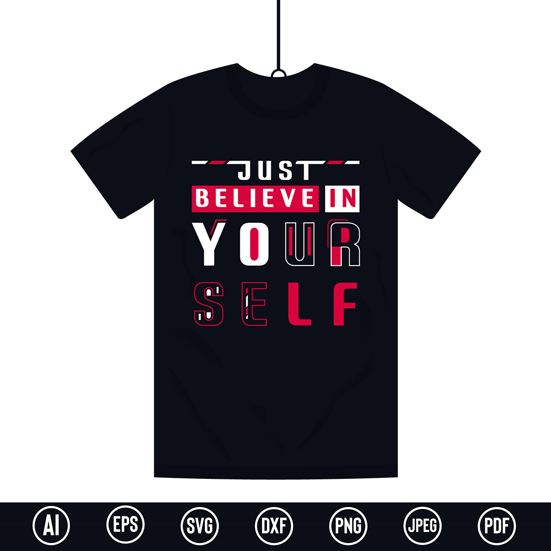 Motivational & Modern Typography T-Shirt design with “Just Believe in your self” quote for t-shirt, posters, stickers, mug prints, banners, gift cards, labels etc cover image.