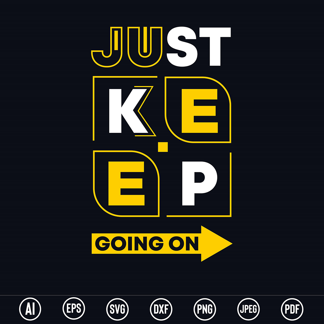 Modern Typography T-Shirt design with “Just keep going on” quote for t-shirt, posters, stickers, mug prints, banners, gift cards, labels etc preview image.