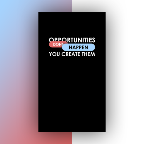 Background Wallpaper !! Opportunities Dont Happen You Create Them cover image.