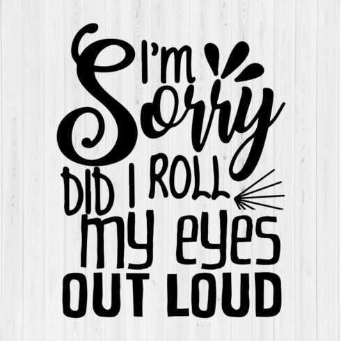 I'm sorry did I roll my eyes out loud cover image.