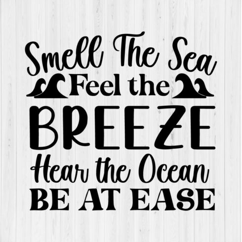 Smell The Sea Feel the Breeze Hear the Ocean Be at Ease cover image.