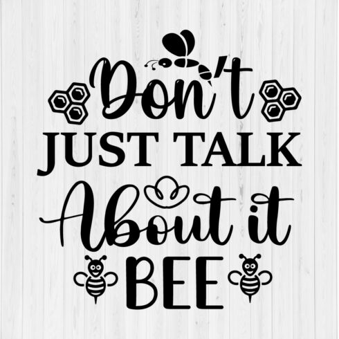 Don't Just Talk About It Bee cover image.