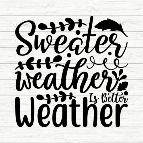 Sweater weather is better weather cover image.