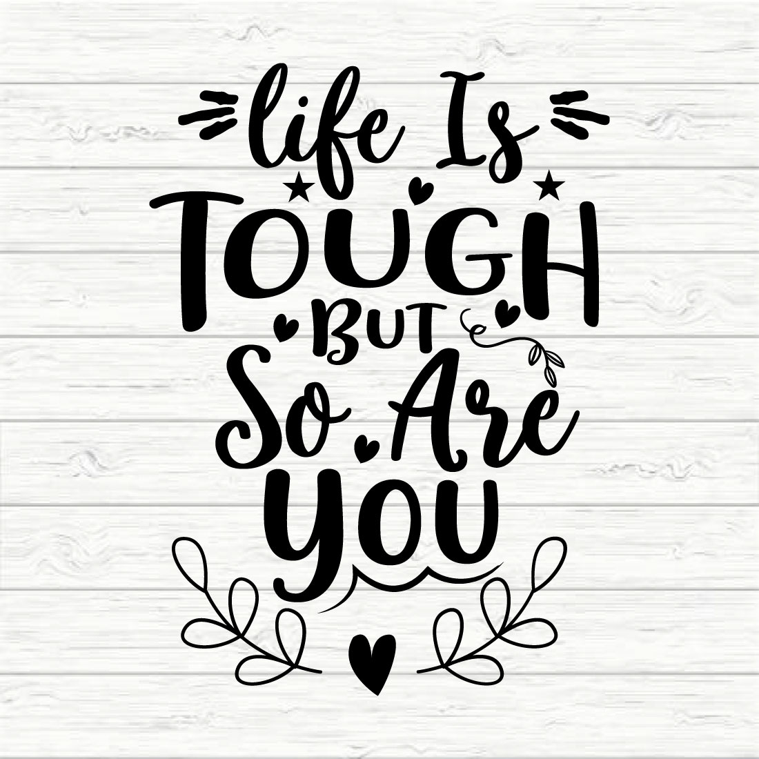 Life Is Tough But So Are You preview image.