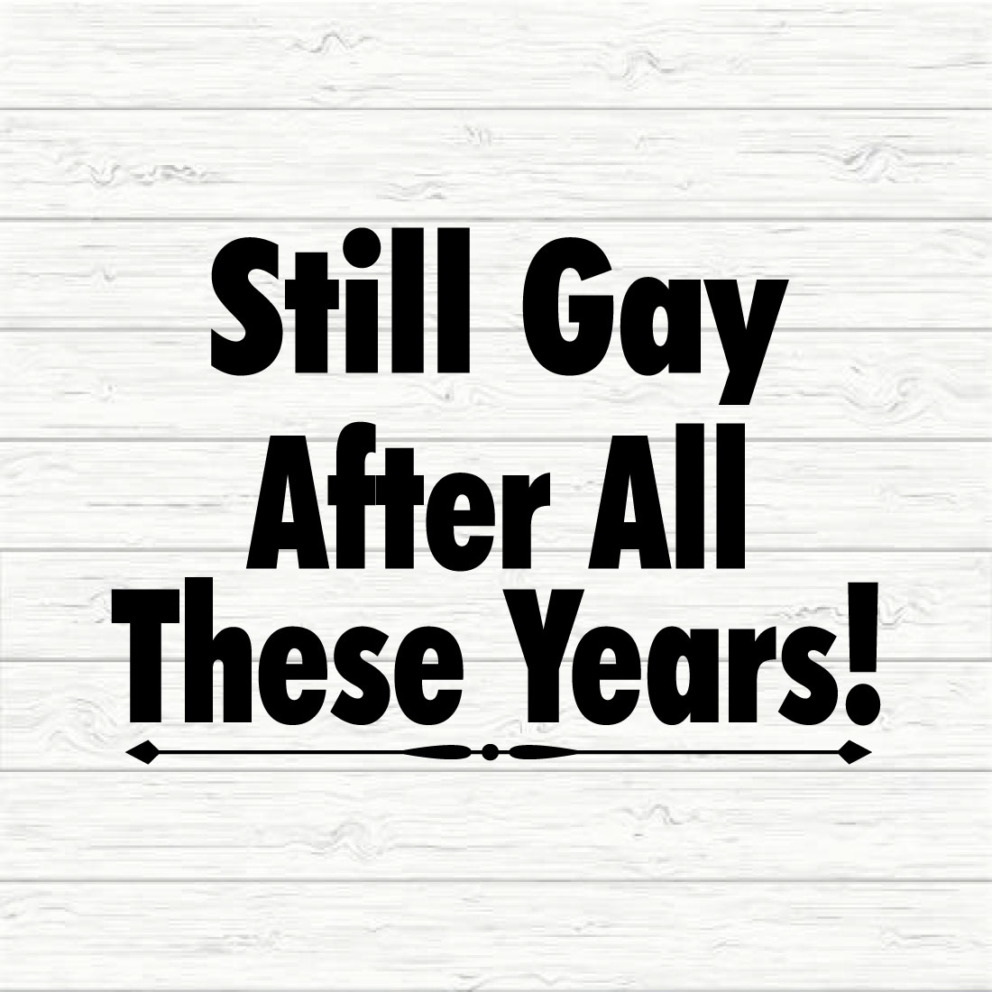 Still gay after all these years preview image.