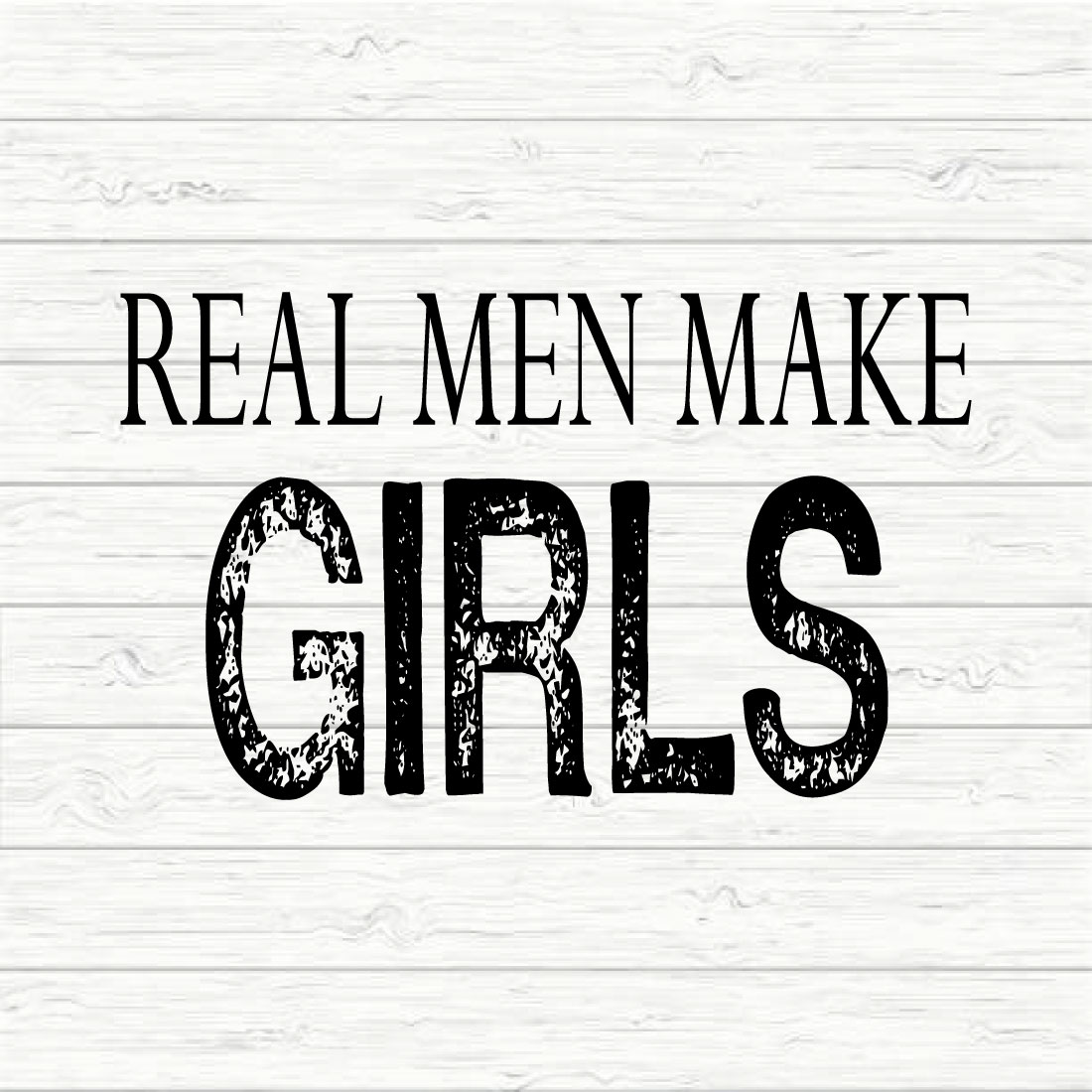 Real Men Make Girls preview image.