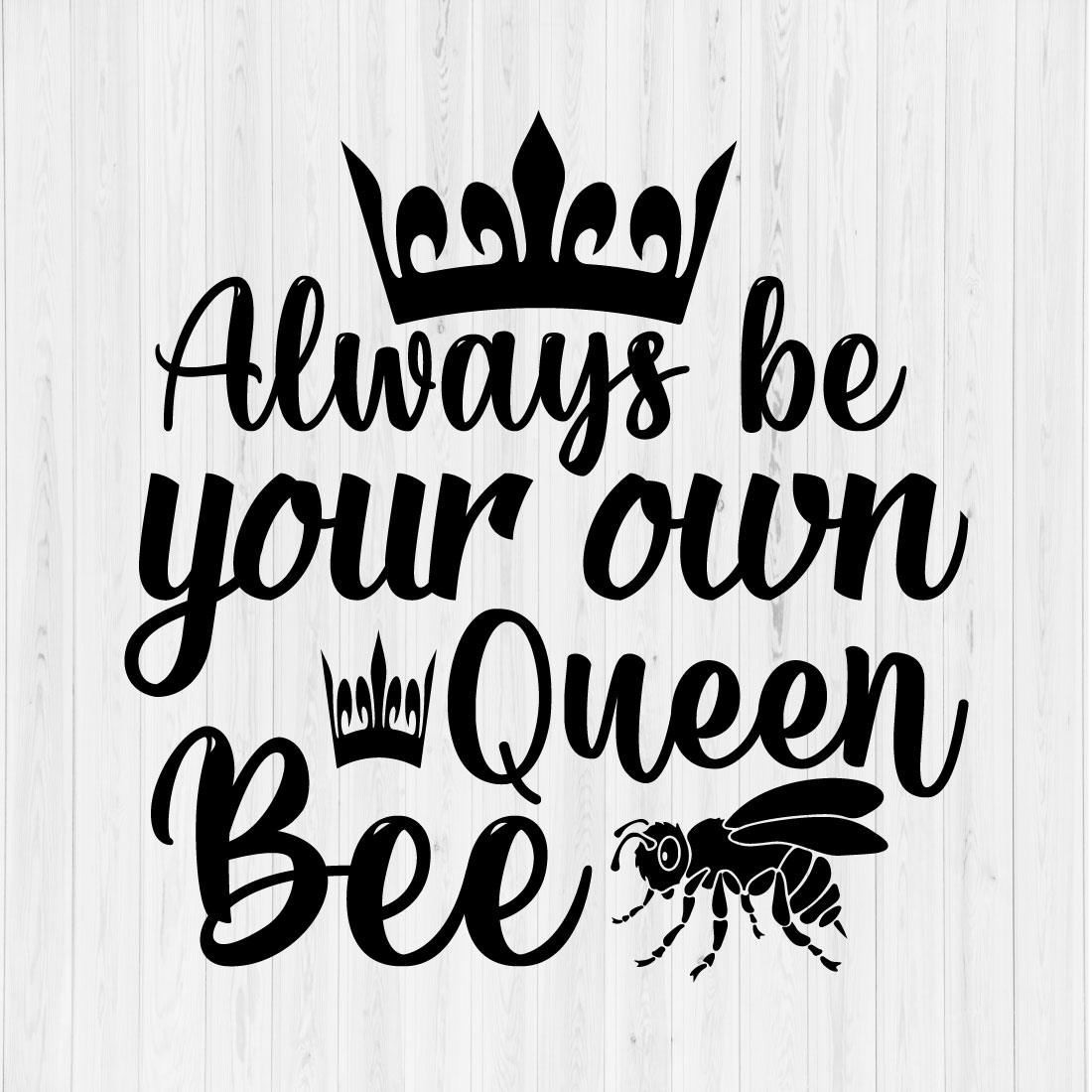 Always be your own queen bee preview image.