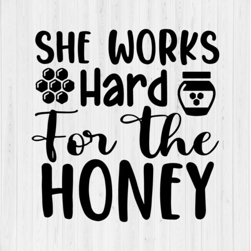 She Works Hard For The Honey cover image.