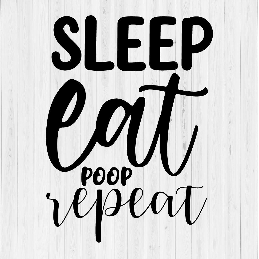 Sleep Eat Poop Repeat preview image.