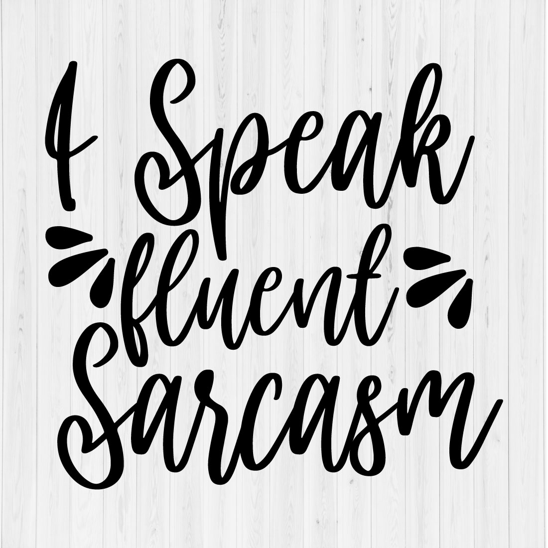 I speak fluent sarcasm preview image.