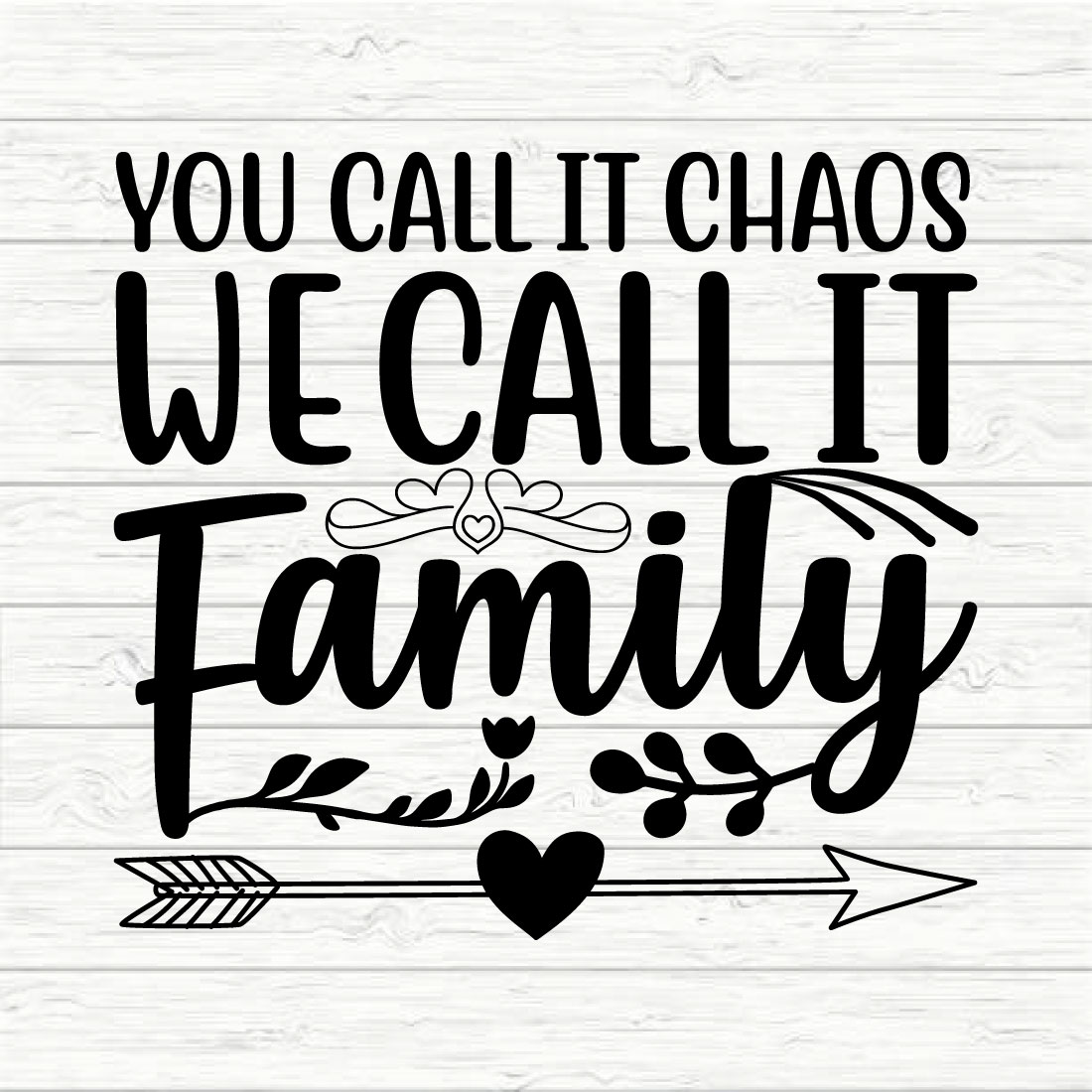 You Call It Chaos We Call It Family preview image.