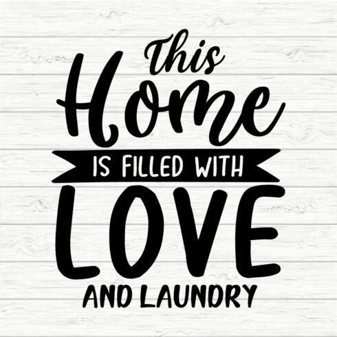 This Home Is Filled With Love And Laundry cover image.