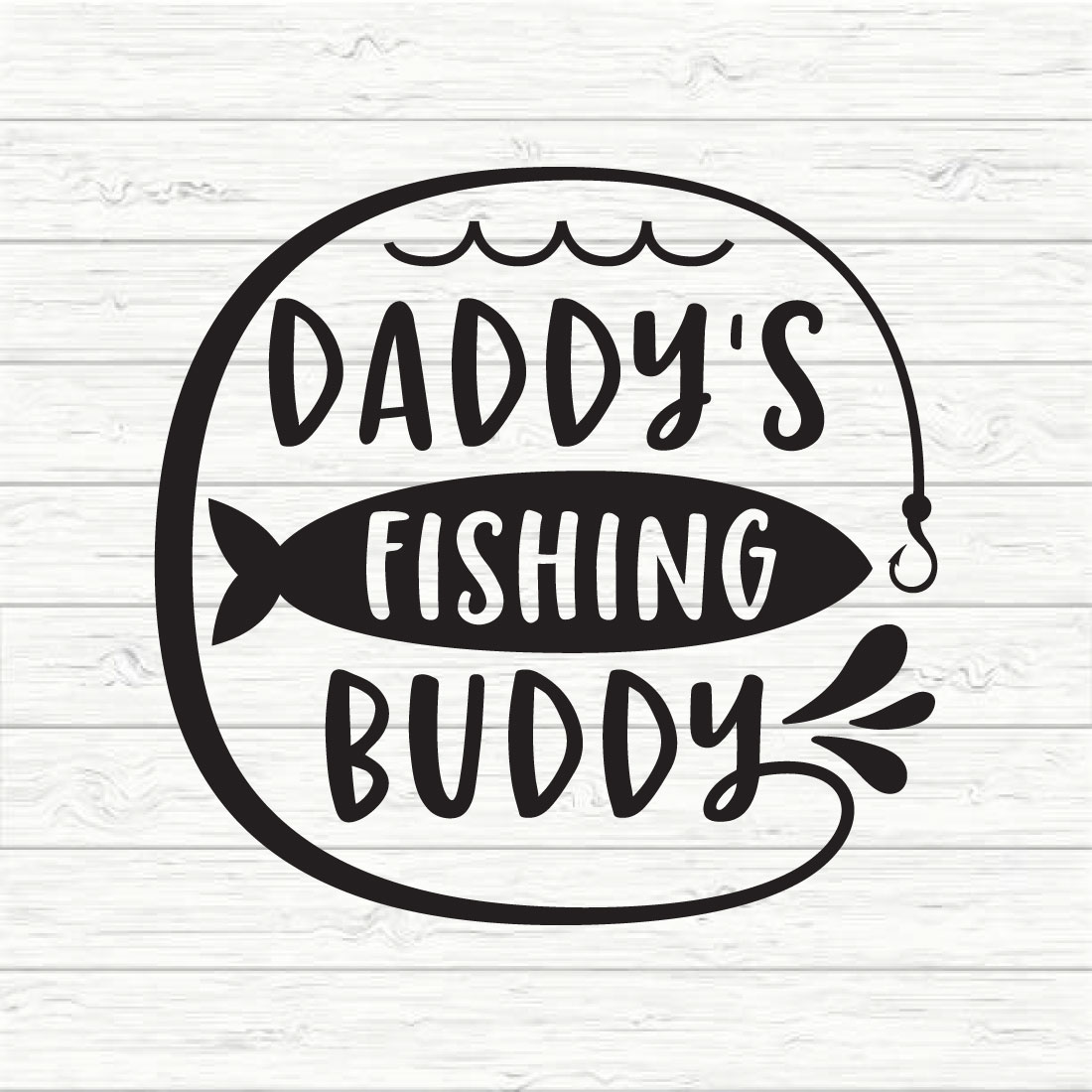 Daddy's Fishing Buddy - MasterBundles